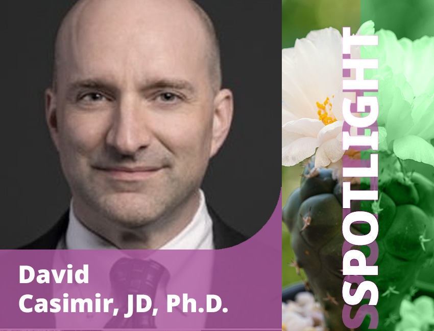 David Casimir, JD, Ph.D. - Spotlight